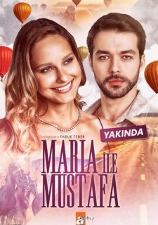 Сериал Мария и Мустафа (2020) смотреть 1 сезон 1-17 серия