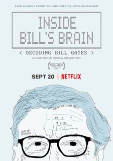 Сериал Внутри мозга Билла: расшифровка Билла Гейтса (2019) смотреть 1 сезон 1-3 серия