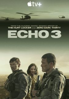 Сериал Эхо-3 (2022) смотреть 1 сезон 1-10 серия