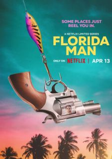 Сериал Человек из Флориды (2023) смотреть 1 сезон 1-7 серия